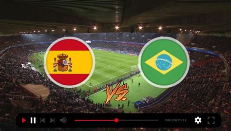 spain vs brazil live stream